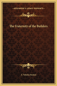 The Fraternity of the Builders
