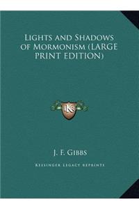 Lights and Shadows of Mormonism