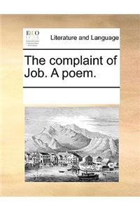 The complaint of Job. A poem.