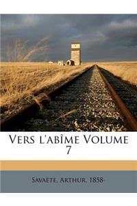 Vers l'abîme Volume 7
