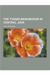The Tyandi-Barabudur in Central Java