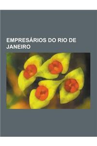 Empresarios Do Rio de Janeiro: Eike Batista, Silvio Santos, Edir Macedo, Mario Henrique Simonsen, Joao de Almeida Pereira Filho, Joao Havelange, Anto