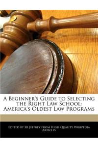 A Beginner's Guide to Selecting the Right Law School