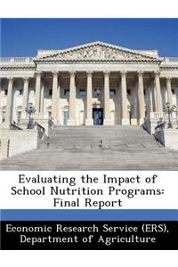 Evaluating the Impact of School Nutrition Programs