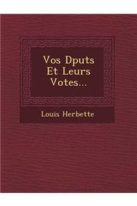 Vos D Put S Et Leurs Votes...