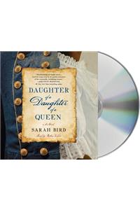 Daughter of a Daughter of a Queen