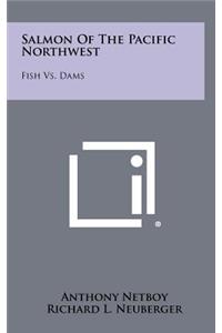 Salmon Of The Pacific Northwest