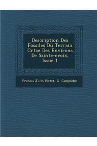 Description Des Fossiles Du Terrain Cr�tac� Des Environs De Sainte-croix, Issue 1