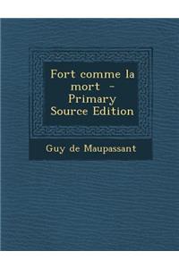 Fort Comme La Mort