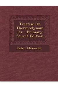 Treatise on Thermodynamics