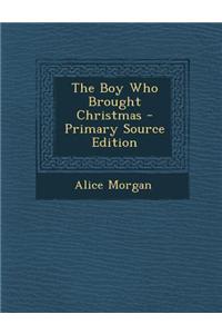 The Boy Who Brought Christmas