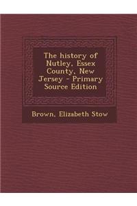 The History of Nutley, Essex County, New Jersey