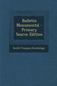 Bulletin Monumental - Primary Source Edition