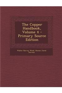 The Copper Handbook, Volume 4