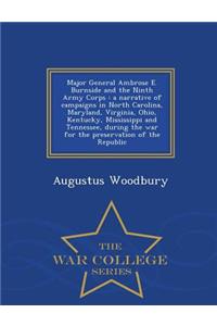 Major General Ambrose E. Burnside and the Ninth Army Corps