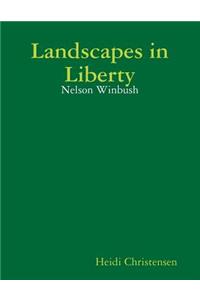 Landscapes in Liberty