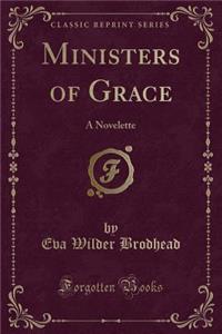 Ministers of Grace