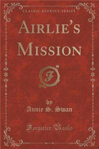 Airlie's Mission (Classic Reprint)