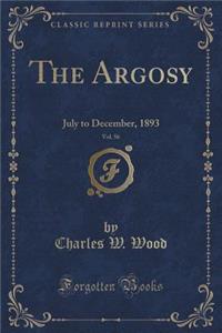 The Argosy, Vol. 56: July to December, 1893 (Classic Reprint)