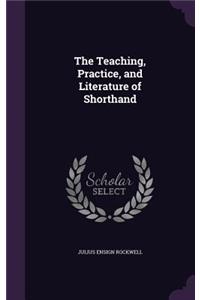 The Teaching, Practice, and Literature of Shorthand