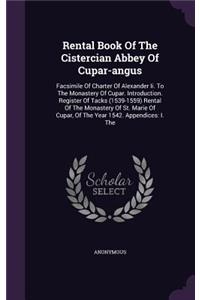 Rental Book of the Cistercian Abbey of Cupar-Angus