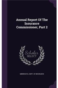 Annual Report of the Insurance Commissioner, Part 2