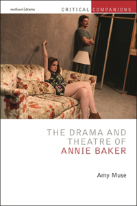 Drama and Theatre of Annie Baker