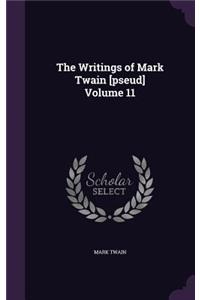 The Writings of Mark Twain [pseud] Volume 11