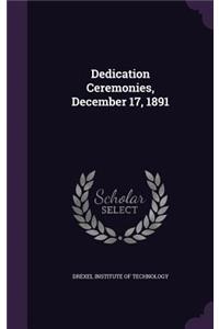 Dedication Ceremonies, December 17, 1891