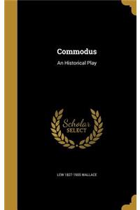 Commodus: An Historical Play
