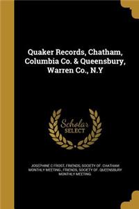 Quaker Records, Chatham, Columbia Co. & Queensbury, Warren Co., N.Y