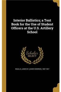 INTERIOR BALLISTICS