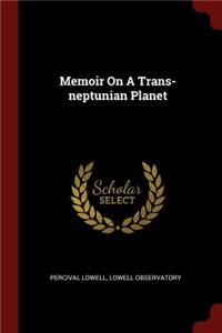 Memoir on a Trans-Neptunian Planet