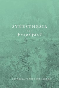 Synesthesia for Breakfast