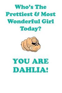 Dahlia Is the Prettiest Affirmations Workbook Positive Affirmations Workbook Includes: Mentoring Questions, Guidance, Supporting You