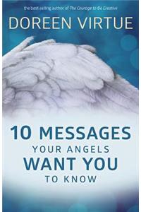 10 Messages Your Angels Want You to Know
