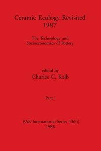 Ceramic Ecology Revisited 1987, Part i