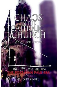 Chaos in the Catholic Church: A Call for Reform