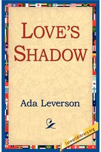 Love's Shadow