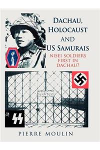 Dachau, Holocaust, and Us Samurais