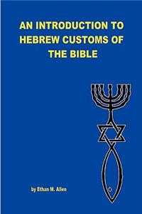 Introduction to Hebrew Customs of the Bible