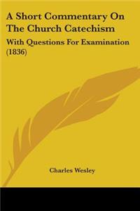 Short Commentary On The Church Catechism