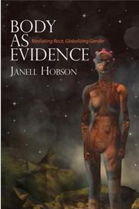 Body as Evidence