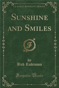 Sunshine and Smiles (Classic Reprint)
