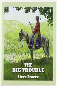 The Big Trouble