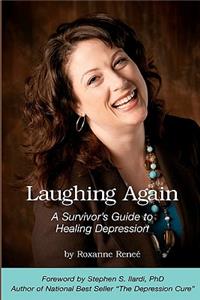 Laughing Again: A Survivor's Guide to Healing Depression