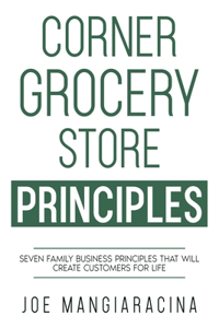 Corner Grocery Store Principles