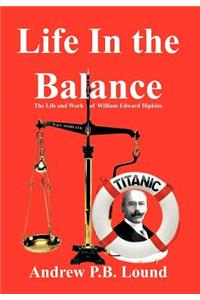 Life in the Balance: The Life and Work of William Edward Hipkins