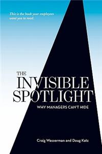 Invisible Spotlight: Why Managers Can't Hide