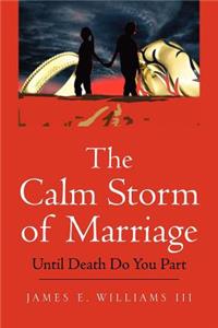 The Calm Storm of Marriage